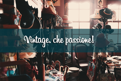 Un negozio di articoli con sopra la scritta "Vintage, che passione!"